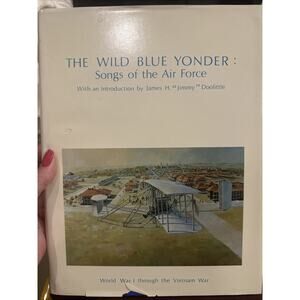 The Wild Blue Yonder Songs Of The Air Force Signed C.W. Bill Getz & Media info.
